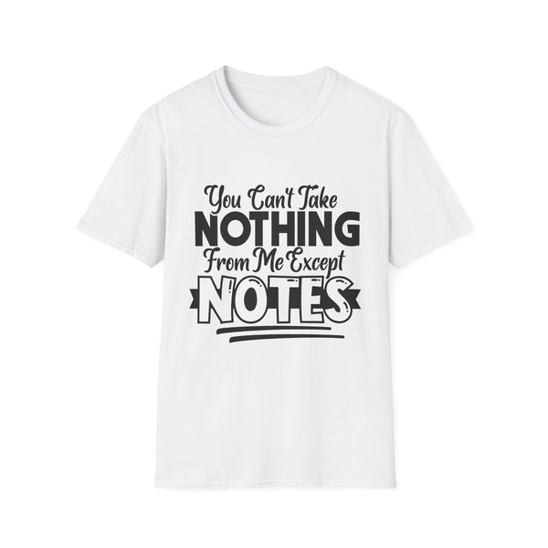 You Can't Take Nothing From Me Except Notes | Women's T-Shirt | Faith-Based |Inspirational| Plus Size|  Motivational | Spiritual Tee's| Unisex