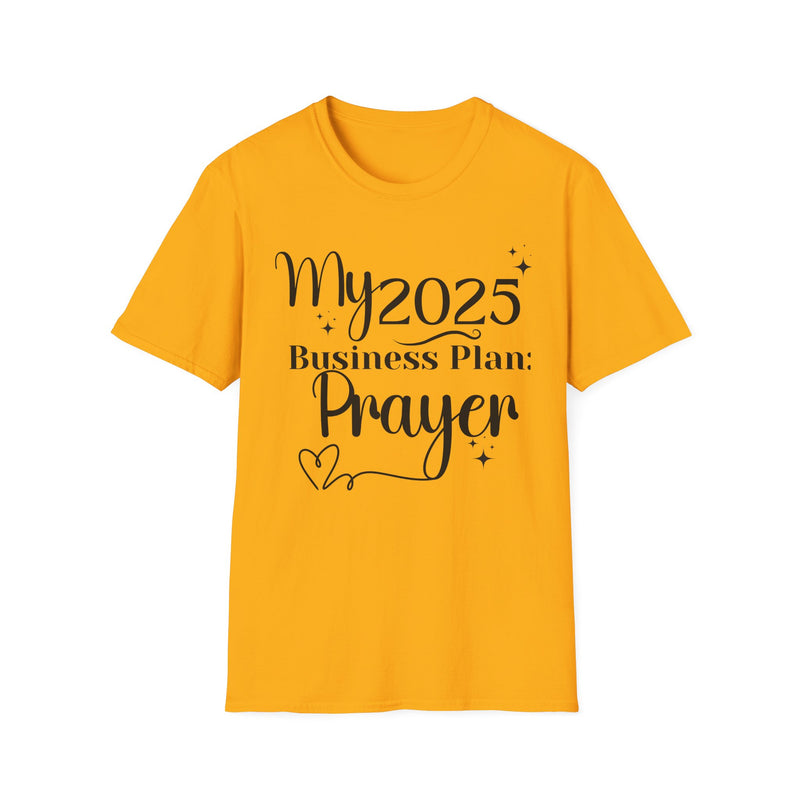 My 2025 Business Plan: Prayer | Women's T-Shirt | Faith-Based |Inspirational| Plus Size|  Motivational | Spiritual Tee's| Unisex