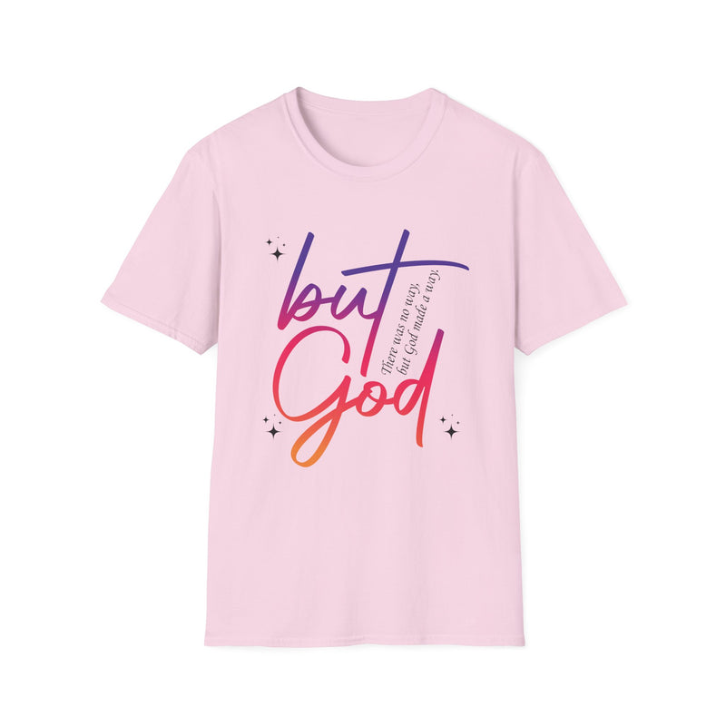 But God | Women's T-Shirt | Faith-Based |Inspirational| Plus Size|  Motivational | Spiritual Tee's| Unisex