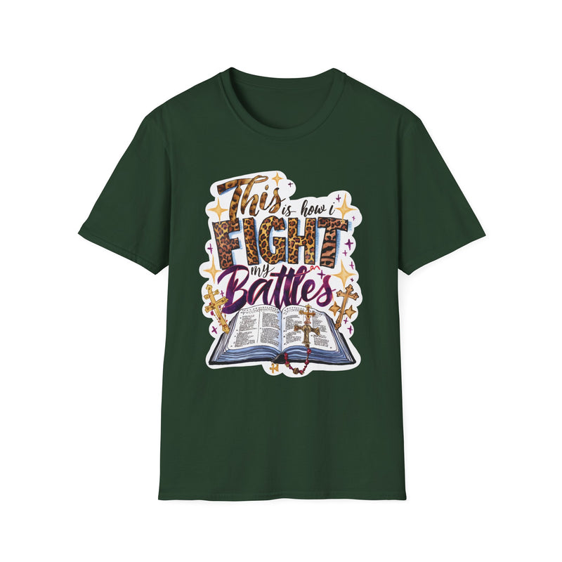 This is How I Fight My Battles | Women's T-Shirt | Faith-Based |Inspirational| Plus Size|  Motivational | Spiritual Tee's| Unisex