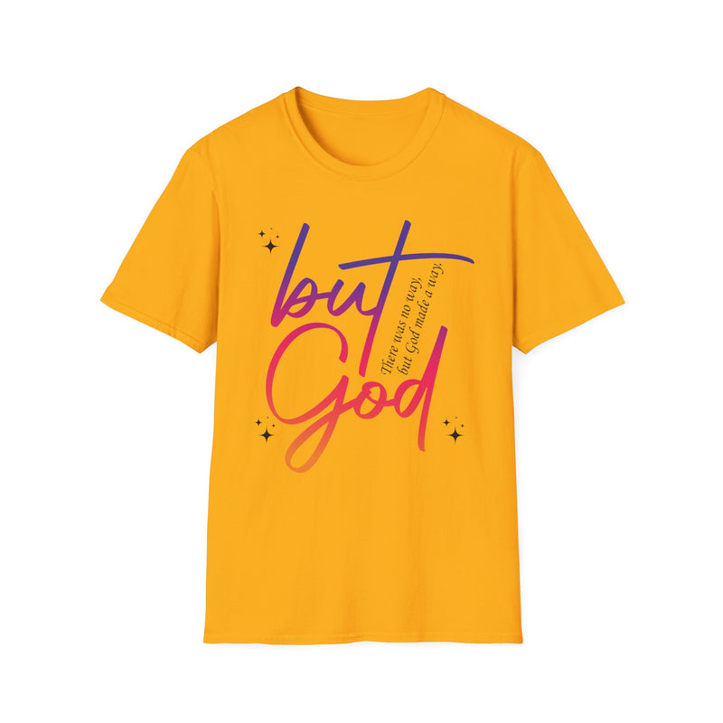 But God | Women's T-Shirt | Faith-Based |Inspirational| Plus Size|  Motivational | Spiritual Tee's| Unisex