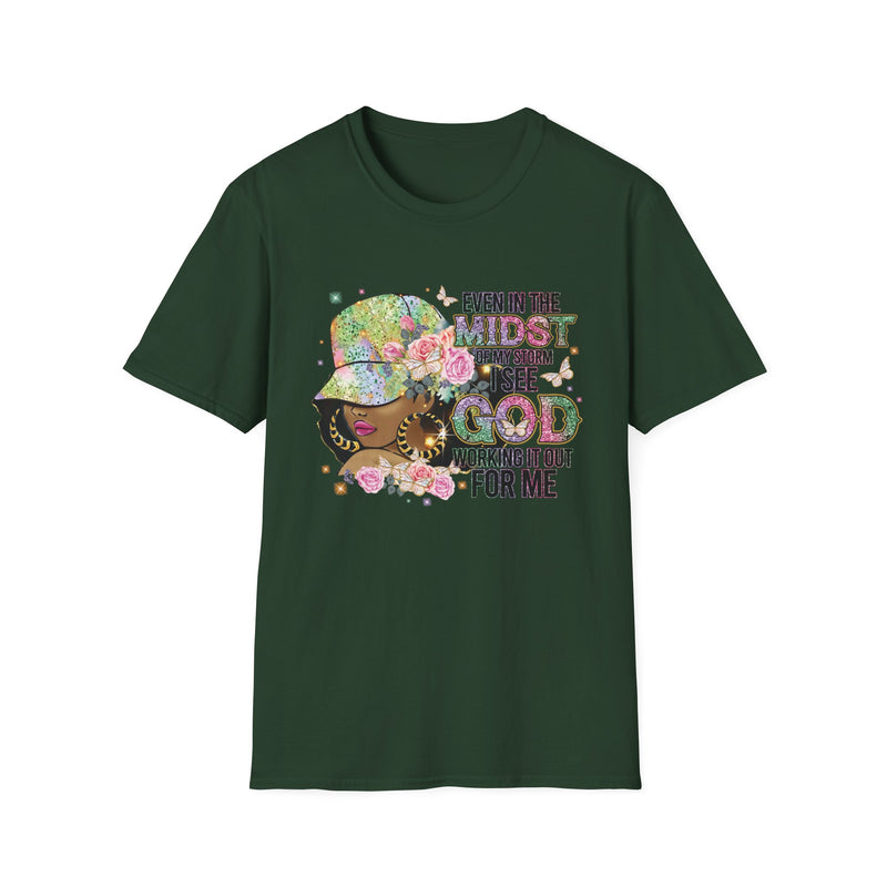 Even in the Midst God Is Working It Out | Women's T-Shirt | Faith-Based |Inspirational| Plus Size|  Motivational | Spiritual Tee's| Unisex