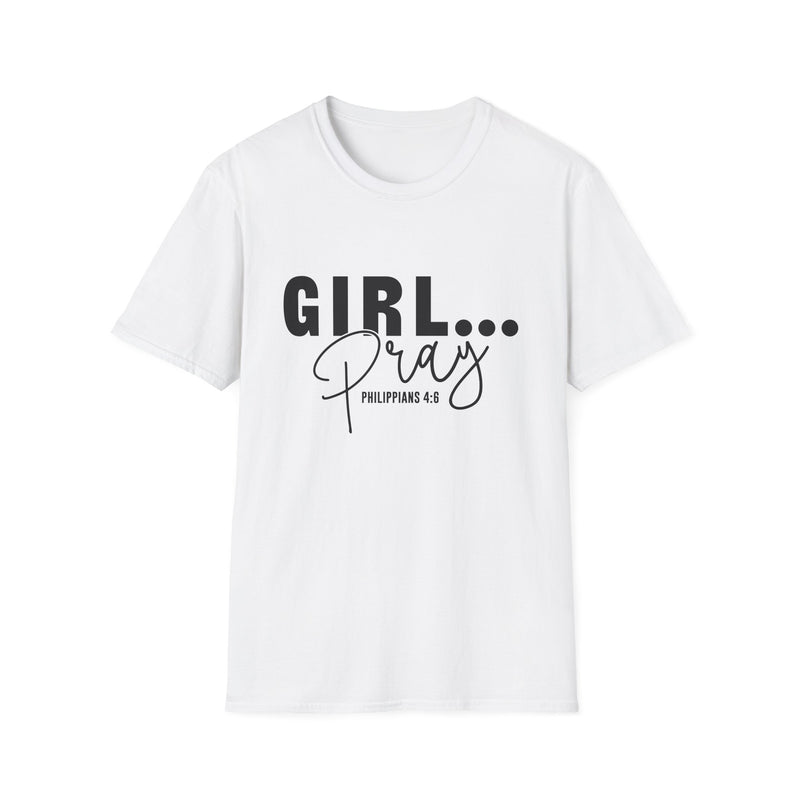 Girl Pray | Women's T-Shirt | Faith-Based |Inspirational| Plus Size|  Motivational | Spiritual Tee's| Unisex