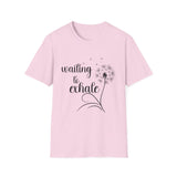 Waiting To Exhale | Women's T-Shirt | Faith-Based |Inspirational| Plus Size|  Motivational | Spiritual Tee's| Unisex