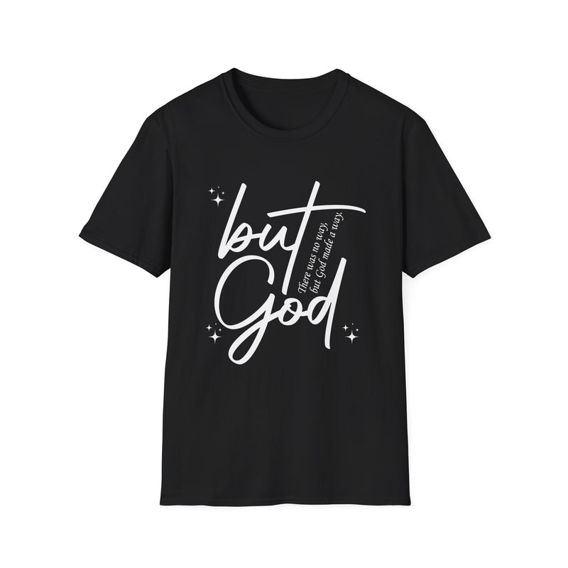 But God | Women's T-Shirt | Faith-Based |Inspirational| Plus Size|  Motivational | Spiritual Tee's| Unisex