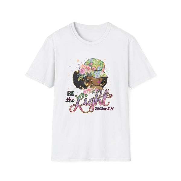 Be The Light | Women's T-Shirt | Faith-Based |Inspirational| Plus Size|  Motivational | Spiritual Tee's| Unisex