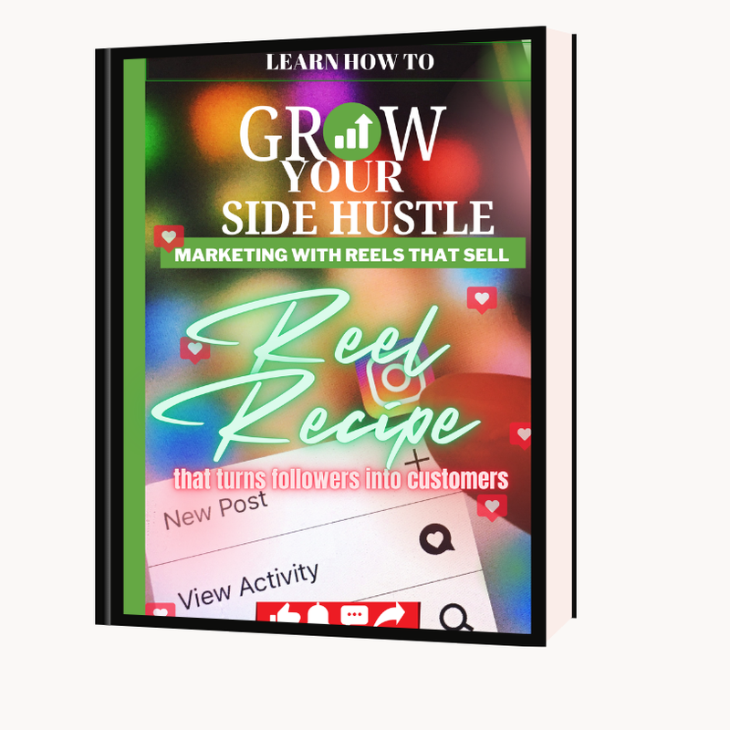 Grow Your Side Hustle "Reel Recipe" eBook