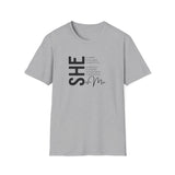 She Is Me Affirmation | Women's T-Shirt | Faith-Based |Inspirational| Plus Size|  Motivational | Spiritual Tee's| Unisex