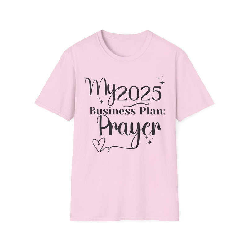 My 2025 Business Plan: Prayer | Women's T-Shirt | Faith-Based |Inspirational| Plus Size|  Motivational | Spiritual Tee's| Unisex