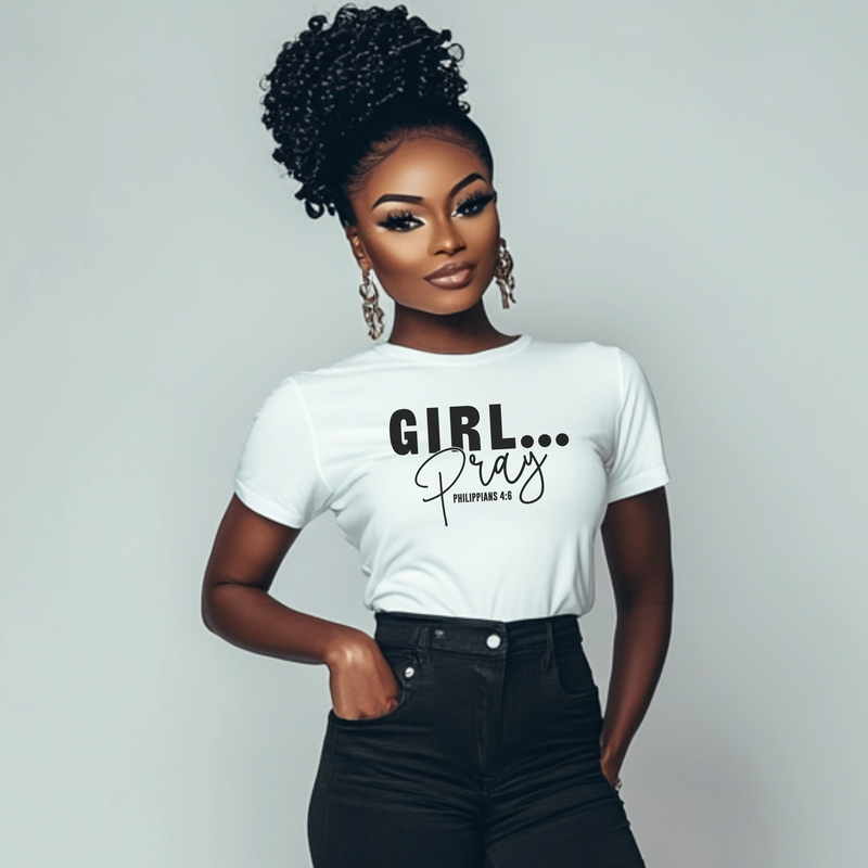 Girl Pray | Women's T-Shirt | Faith-Based |Inspirational| Plus Size|  Motivational | Spiritual Tee's| Unisex