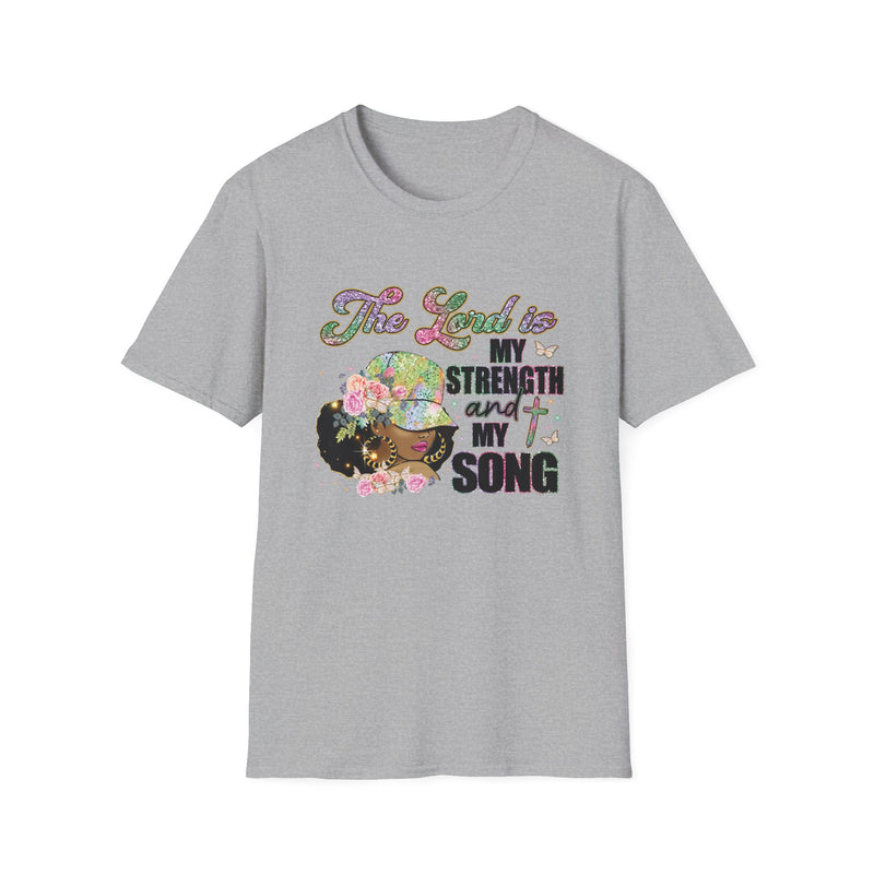 The Lord is My Strength and My Song | Women's T-Shirt | Faith-Based |Inspirational| Plus Size|  Motivational | Spiritual Tee's| Unisex