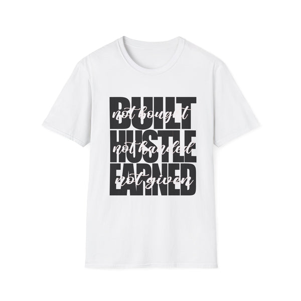 Built, Hustle, Earned | Women's T-Shirt | Faith-Based |Inspirational| Plus Size|  Motivational | Spiritual Tee's| Unisex