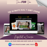 The Ultimate Dual B.O.S.S. Start A T-Shirt Brand & Digital Product Course