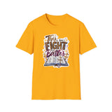 This is How I Fight My Battles | Women's T-Shirt | Faith-Based |Inspirational| Plus Size|  Motivational | Spiritual Tee's| Unisex