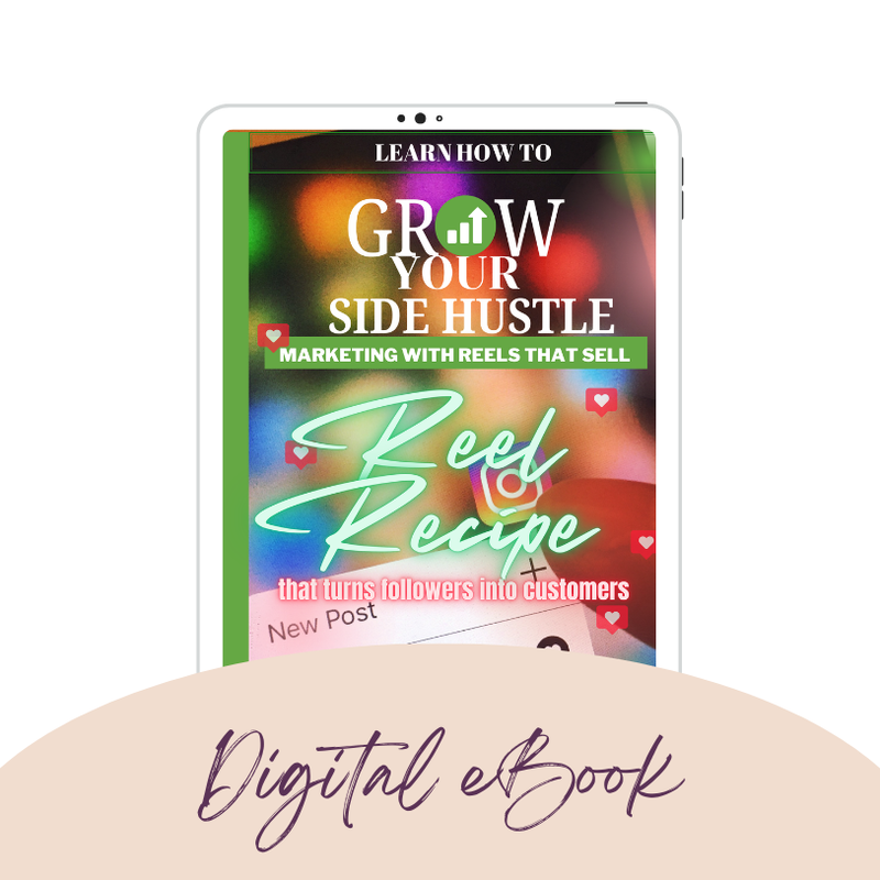 Grow Your Side Hustle "Reel Recipe" eBook