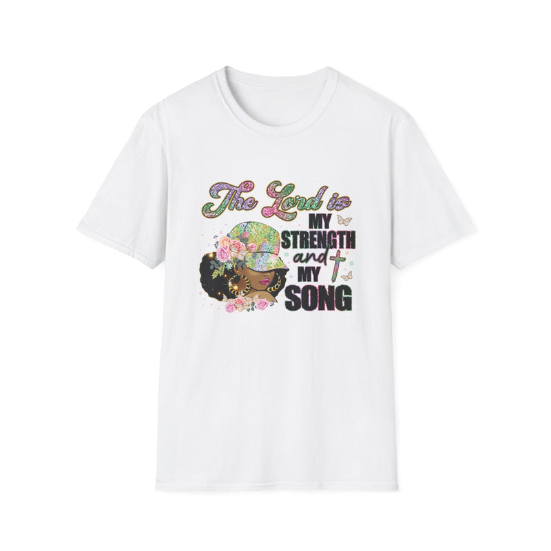 The Lord is My Strength and My Song | Women's T-Shirt | Faith-Based |Inspirational| Plus Size|  Motivational | Spiritual Tee's| Unisex