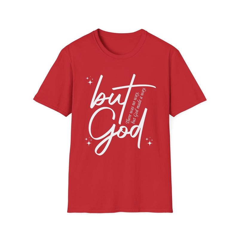 But God | Women's T-Shirt | Faith-Based |Inspirational| Plus Size|  Motivational | Spiritual Tee's| Unisex