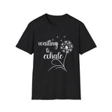 Waiting To Exhale | Women's T-Shirt | Faith-Based |Inspirational| Plus Size|  Motivational | Spiritual Tee's| Unisex