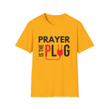 Prayer is the Plug | Women's T-Shirt | Faith-Based |Inspirational| Plus Size|  Motivational | Spiritual Tee's| Unisex